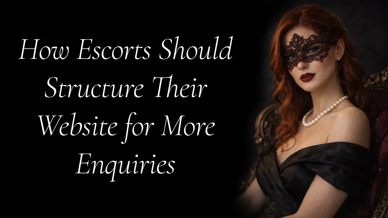 How Escorts Should Structure Their Website for More Enquiries