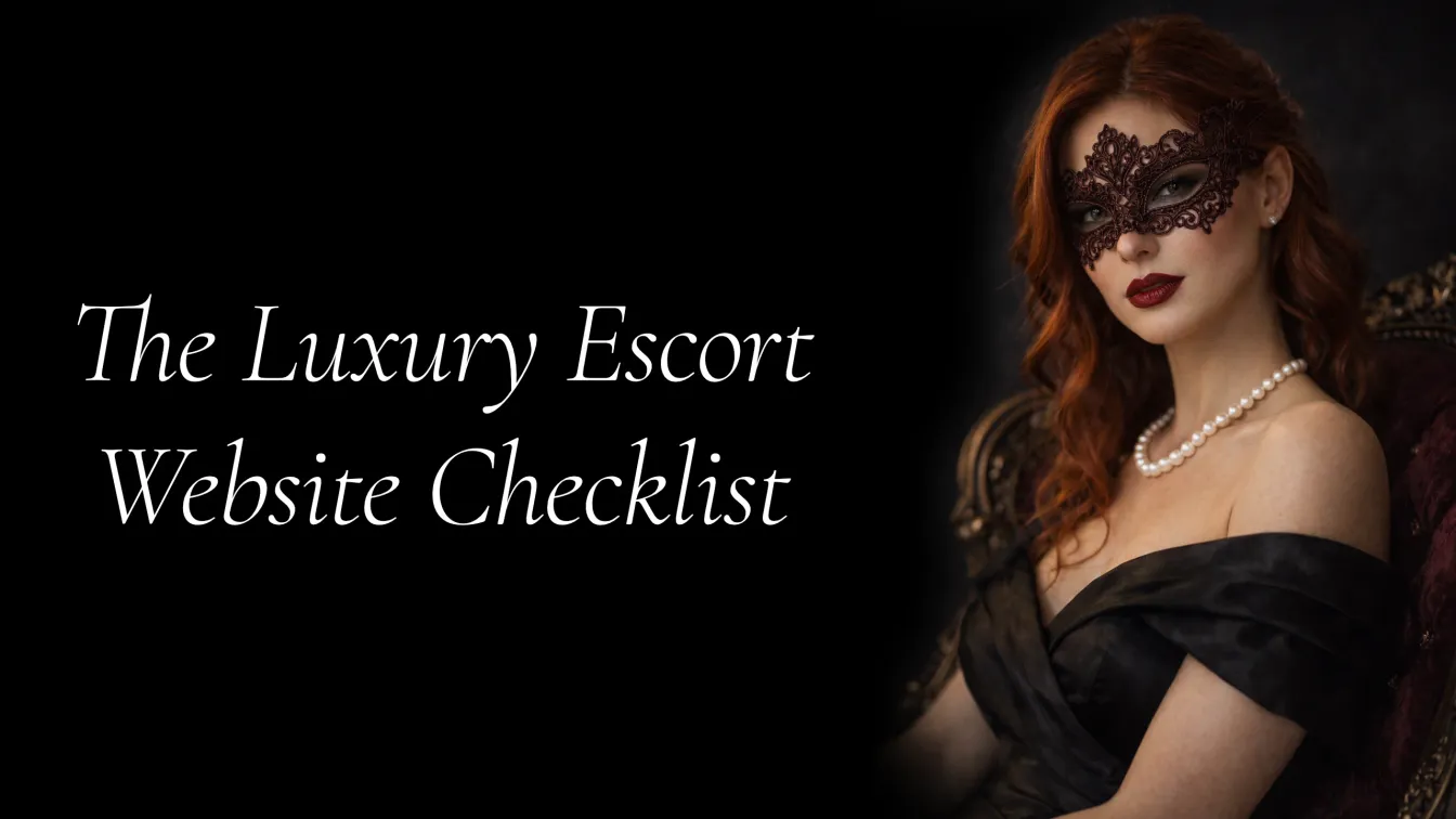 The Luxury Escort Website Checklist