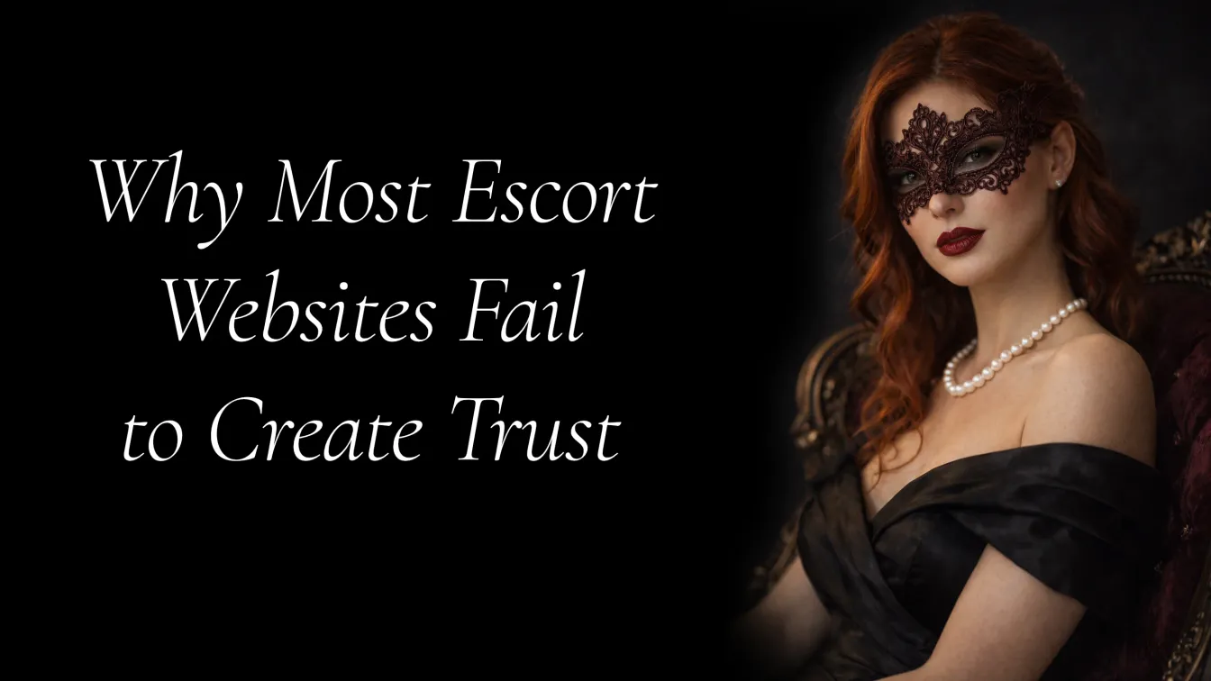 Why Most Escort Websites Fail to Create Trust