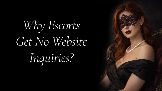 Why Your Escort Website Isn't Getting Enquiries