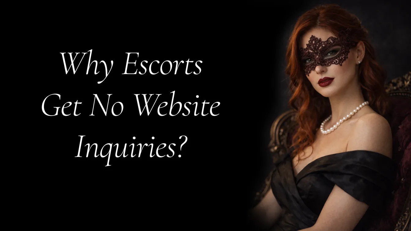 Why Your Escort Website Isn't Getting Enquiries